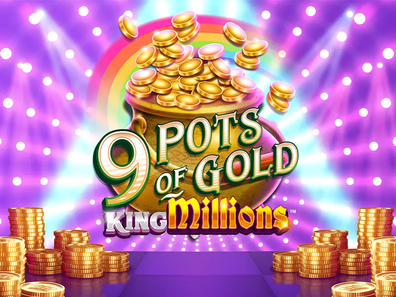 9 Pots of Gold King Millions Esport Background